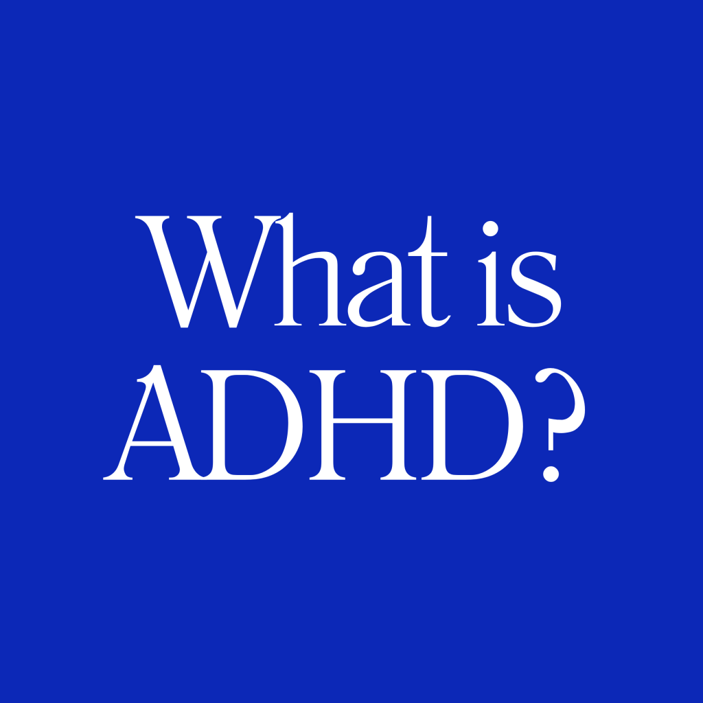 What is ADHD?