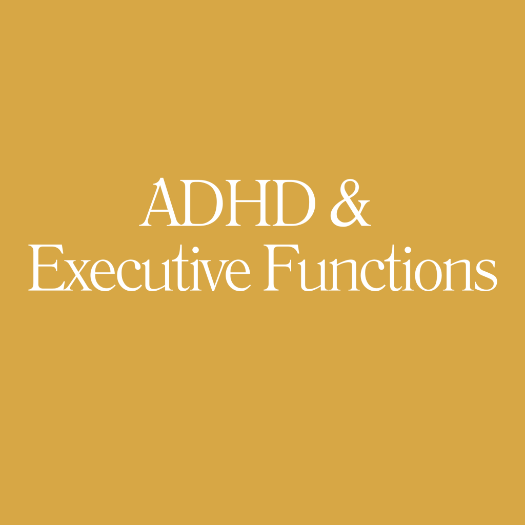 What are executive functions and why do they matter for ADHD?
